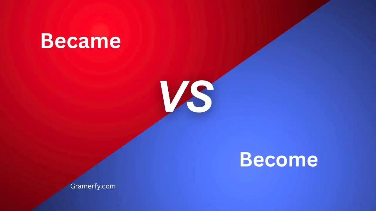 Become vs Became 