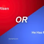 He Is Risen or He Has Risen 