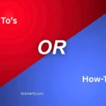 How To’s or How-Tos 